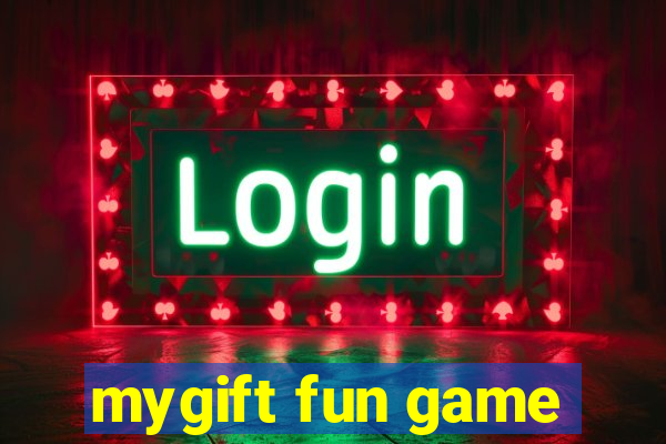 mygift fun game